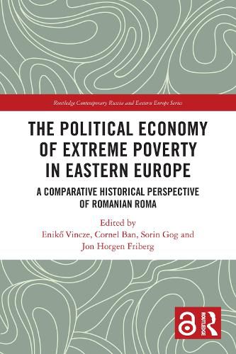 Cover image for The Political Economy of Extreme Poverty in Eastern Europe