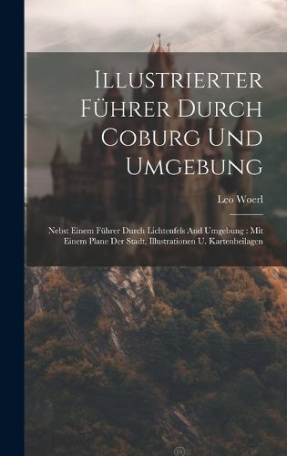 Cover image for Illustrierter Fuehrer Durch Coburg Und Umgebung