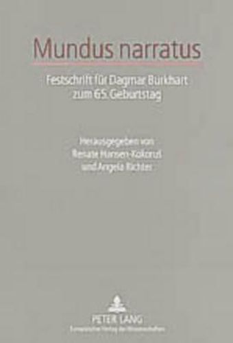 Cover image for Mundus Narratus: Festschrift Fuer Dagmar Burkhart Zum 65. Geburtstag