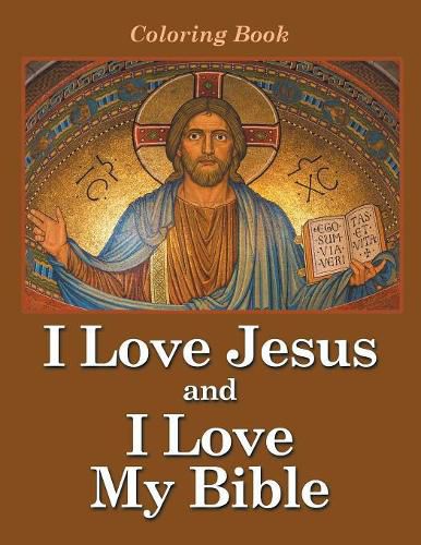 Cover image for I Love Jesus and I Love My Bible: Coloring Book