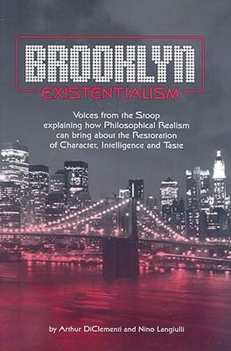Cover image for Brooklyn Existentialism - Voices from the Stoop explaining how Philosophical Realism can bring about the Restoration of Character, Intelligence a