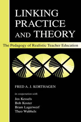 Cover image for Linking Practice and Theory: The Pedagogy of Realistic Teacher Education