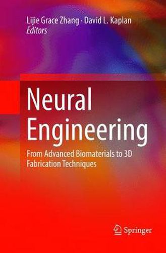 Cover image for Neural Engineering: From Advanced Biomaterials to 3D Fabrication Techniques