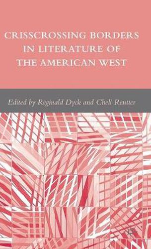 Cover image for Crisscrossing Borders in Literature of the American West