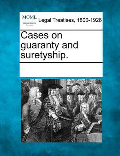 Cover image for Cases on Guaranty and Suretyship.