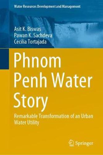Cover image for Phnom Penh Water Story: Remarkable Transformation of an Urban Water Utility