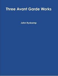 Cover image for Three Avant Garde Works