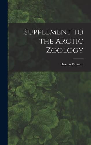 Supplement to the Arctic Zoology [microform]