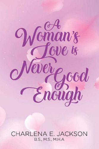 Cover image for A Woman's Love Is Never Good Enough