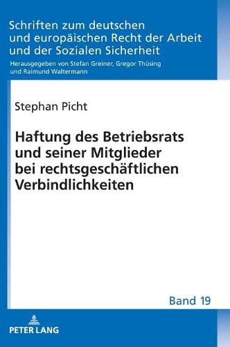Cover image for Haftung Des Betriebsrats Und Seiner Mitglieder Bei Rechtsgeschaeftlichen Verbindlichkeiten