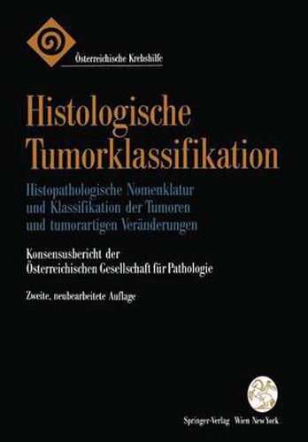 Histologische Tumorklassifikation: Histopathologische Nomenklatur Und Klassifikation Der Tumoren Und Tumorartigen Veranderungen