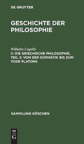 Cover image for Die griechische Philosophie, Teil 2: Von der Sophistik bis zum Tode Platons