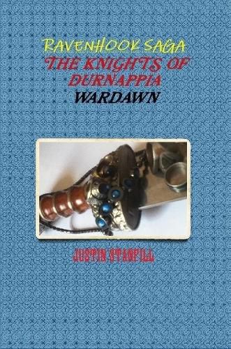 Cover image for Ravenhook Saga. The Knights Of Durnappia. Wardawn