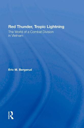 Cover image for Red Thunder, Tropic Lightning: The World of a Combat Division in Vietnam