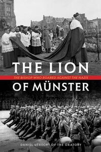 Cover image for The Lion of Munster: The Bishop Who Roared Against the Nazis