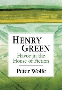 Cover image for Henry Green: Havoc in the House of Fiction