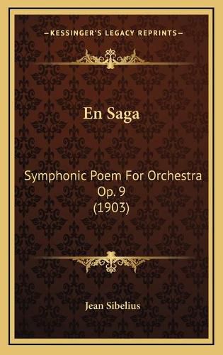 Cover image for En Saga: Symphonic Poem for Orchestra Op. 9 (1903)