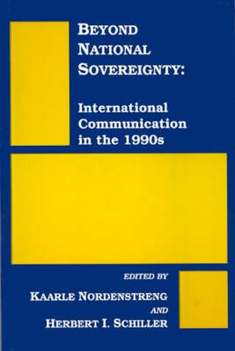 Cover image for Beyond National Sovereignty: International Communications in the 1990s