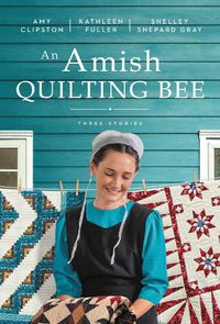 Cover image for An Amish Quilting Bee: Three Stories