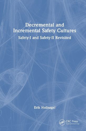 Cover image for Decremental and Incremental Safety Cultures