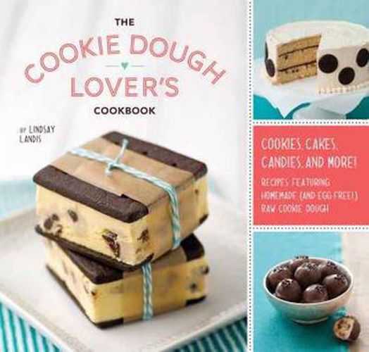 Cover image for The Cookie Dough Lover's Cookbook