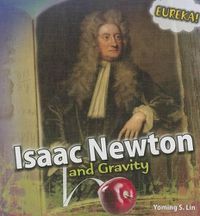 Cover image for Isaac Newton and Gravity