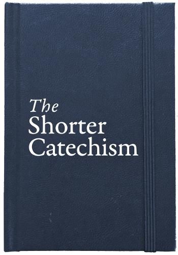 Cover image for The Shorter Catechism Hb