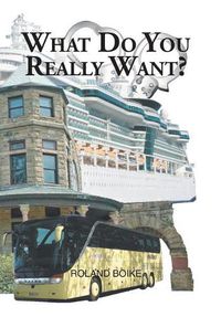 Cover image for What Do You Really Want?