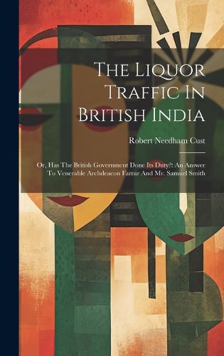 Cover image for The Liquor Traffic In British India