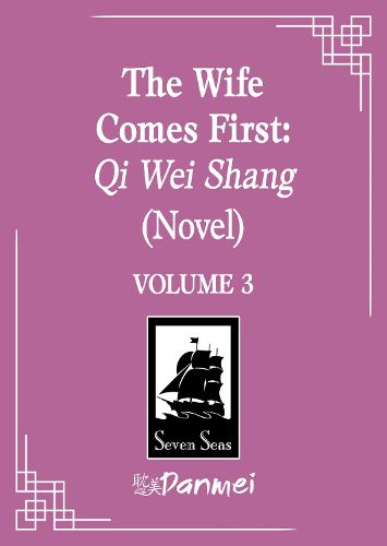 Cover image for The Wife Comes First: Qi Wei Shang (Novel) Vol. 3