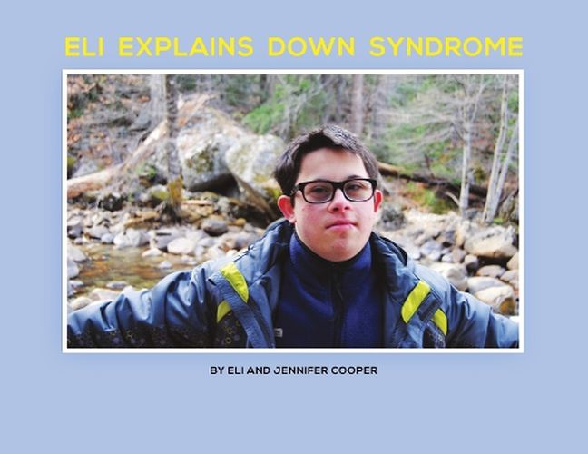 Cover image for Eli Explains Down Syndrome