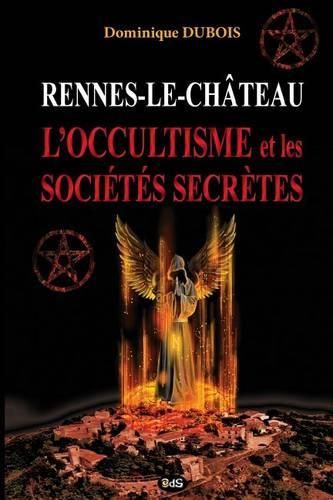 Cover image for Rennes-Le-Chateau, l'Occultisme Et Les Societes Secretes