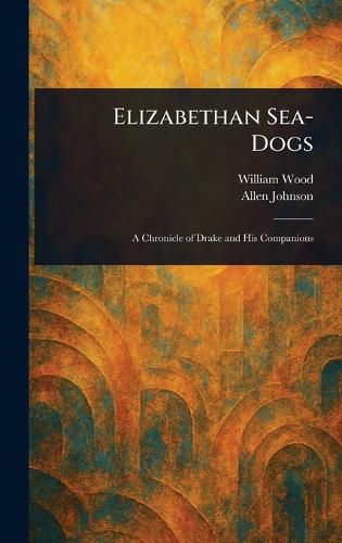 Cover image for Elizabethan Sea-Dogs