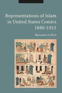 Cover image for Representations of Islam in United States Comics, 1880-1922