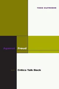 Cover image for Against Freud: Critics Talk Back