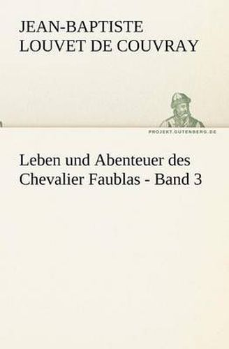 Cover image for Leben Und Abenteuer Des Chevalier Faublas - Band 3