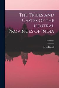 Cover image for The Tribes and Castes of the Central Provinces of India; Volume 4