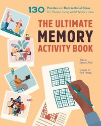 Cover image for The Ultimate Memory Activity Book: 130 Puzzles and Recreational Ideas for People Living with Memory Loss