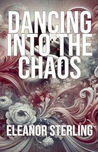 Cover image for Dancing into the Chaos