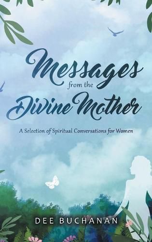 Cover image for Messages from the Divine Mother: A Selection of Spiritual Conversations for Women