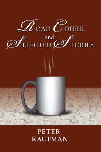 Cover image for Road Coffee and Selected Stories