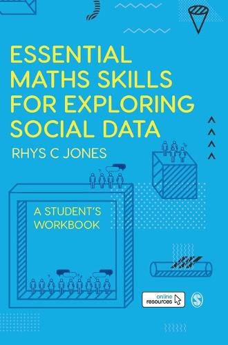 Essential Maths Skills for Exploring Social Data: A Student's Workbook