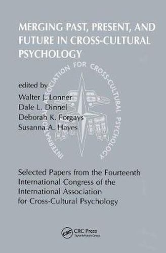 Cover image for Merging Past, Present, and Future in Cross-Cultural Psychology: Selected Papers from the Fourteenth International Congress of the International Association for Cross-Cultural Psychology