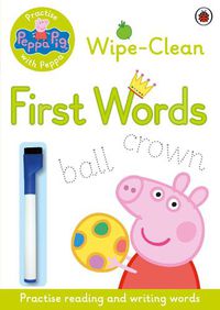 Cover image for Peppa Pig: Practise with Peppa: Wipe-Clean First Words
