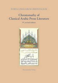 Cover image for Chrestomathy of Classical Arabic Prose Literature