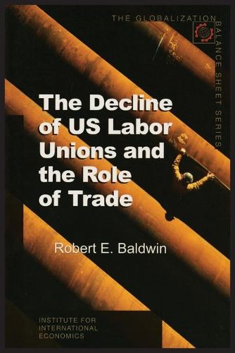 Cover image for The Decline of US Labor Unions and the Role of Trade