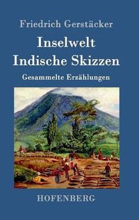 Cover image for Inselwelt. Indische Skizzen: Gesammelte Erzahlungen