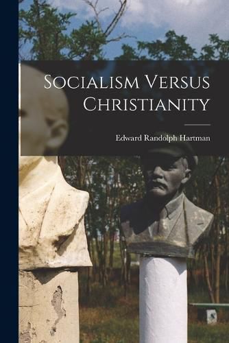 Cover image for Socialism Versus Christianity