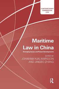 Cover image for Maritime Law in China: Emerging Issues and Future Developments