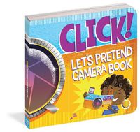 Cover image for Click!: Let's Pretend Camera Book